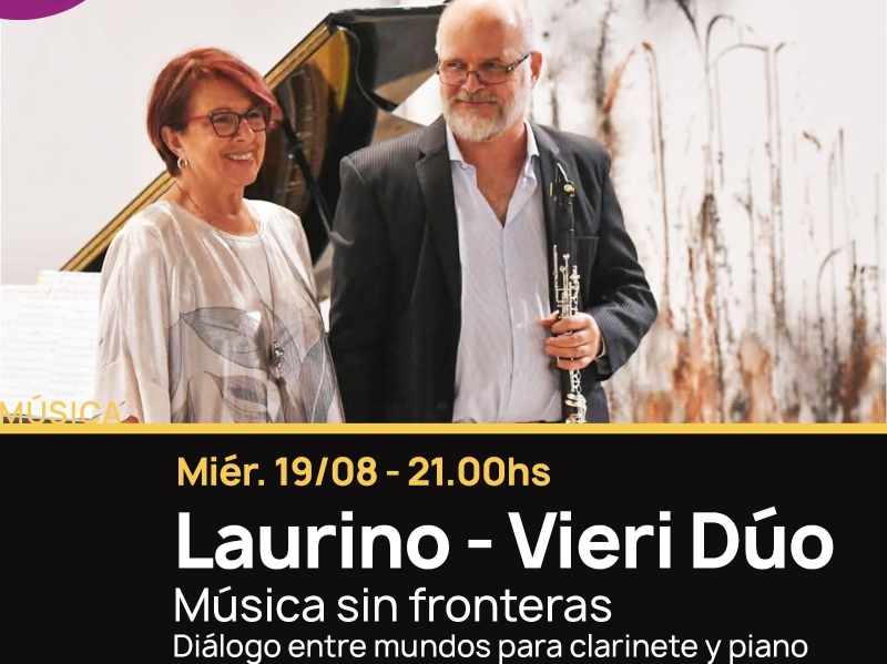 Laurino–Vieri Dúo presentan en Resistencia “Música sin fronteras. Diálogo entre mundos para clarinete y piano” Laurino–Vieri Dúo presentan en Resistencia “Música sin fronteras. Diálogo entre mundos para clarinete y piano”