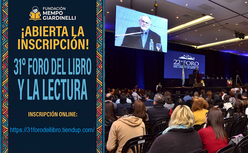 Fundación Mempo Giardinelli abre la inscripción al 31° Foro del Libro y la Lectura Fundación Mempo Giardinelli abre la inscripción al 31° Foro del Libro y la Lectura