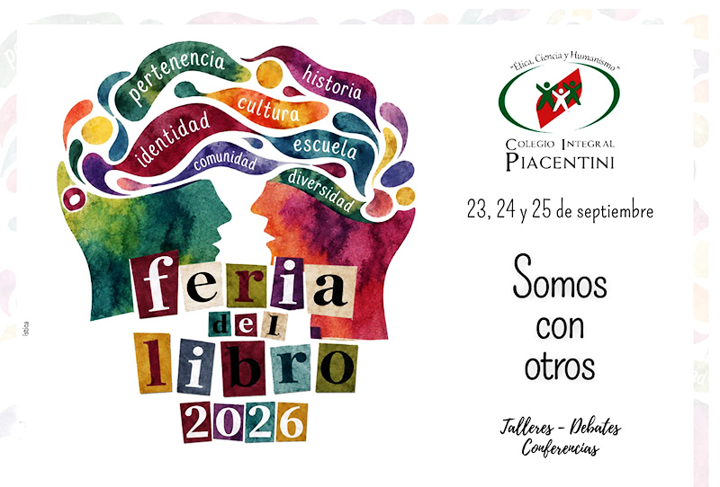 La Feria del Libro del Colegio Piacentin celebra su 36ª edición: “Somos con otros” La Feria del Libro del Colegio Piacentin celebra su 36ª edición: “Somos con otros”